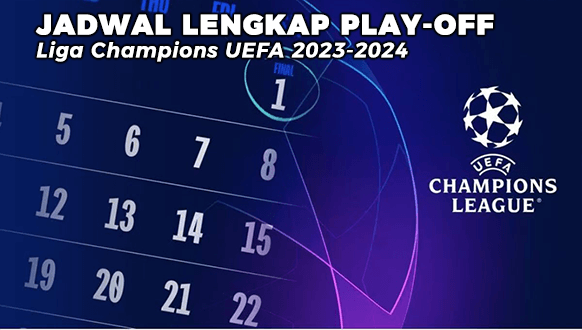 Jadwal Lengkap Babak Play-Off Liga Champions UEFA 2023-2024